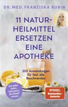 Franziska Rubin - 11 Naturheilmittel ersetzen eine Apotheke