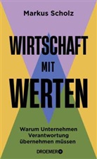 Markus Scholz - Wirtschaft mit Werten