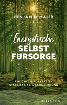 Benjamin Maier - Energetische Selbstfürsorge