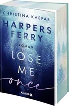 Christina Kaspar - Harpers Ferry. Lose Me Once