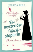Jessica Bull - Miss Austen ermittelt. Die mysteriöse Hochstaplerin