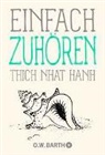 Thich Nhat Hanh - Einfach zuhören