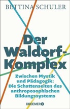 Bettina Schuler - Der Waldorf-Komplex