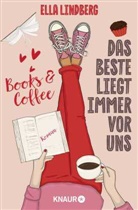 Ella Lindberg - Books & Coffee - Das Beste liegt immer vor uns
