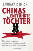 Barbara Demick - Chinas entführte Töchter