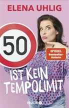 Elena Uhlig - 50 ist kein Tempolimit