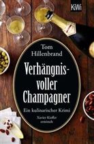 Tom Hillenbrand - Verhängnisvoller Champagner