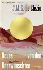 J M G Le Clézio, J. M. G. Le Clézio - Neues von den Unerwünschten