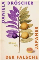Daniela Dröscher - Der falsche Japaner