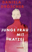Daniela Dröscher - Junge Frau mit Katze