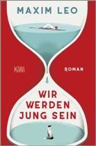 Maxim Leo - Wir werden jung sein