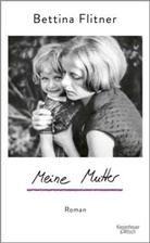 Bettina Flitner - Meine Mutter
