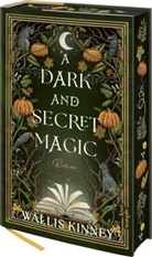 Wallis Kinney - A Dark and Secret Magic
