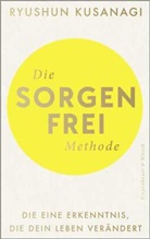 Ryushun Kusanagi - Die Sorgenfrei-Methode