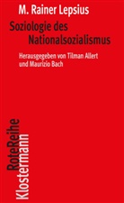 M Rainer Lepsius, M. Rainer Lepsius, M. Rainer Lepsius _, Tilman Allert, Bach, Maurizio Bach - Soziologie des Nationalsozialismus