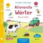 Enni Bollin, Heike Vogel - Baby Pixi (unkaputtbar) 162: Allererste Wörter: Meine Welt