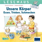 Christian Tielmann, Christian (Dr.) Tielmann, Catharina Westphal - LESEMAUS 180: Unsere Körper - Essen, Trinken, Schmecken