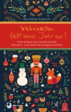 Dorothea Kiausch - Weihnachten fällt dieses Jahr aus!