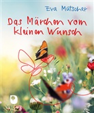 Eva Mutscher - Das Märchen vom kleinen Wunsch