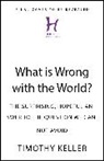 Timothy Keller, Keller Timothy - What is Wrong with the World?