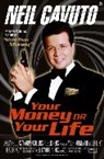 Neil Cavuto - Your Money or Your Life