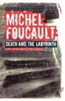 Michel Foucault, Michel/ Ruas Foucault, James Faubion - Death And the Labyrinth