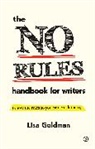 Lisa Goldman, Goldman Lisa - The No Rules Handbook for Writers