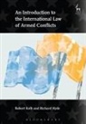 Richard Hyde, Hyde Richard, Robert Kolb, Kolb Robert - An Introduction to the International Law of Armed Conflicts