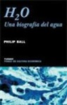 Philip Ball - H2O : una biografía del agua