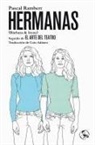 Pascal Rambert - Hermanas (Bárbara & Irene) ; El arte del teatro