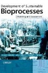 Arno P. Biwer, Charles L. Cooney, Elmar Heinzle - Development of Sustainable Bioprocesses