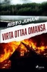 Risto Juhani - Virta ottaa omansa