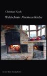 Christian Koch - Waldschrats Abenteuerküche