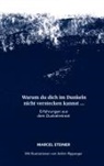 Marcel Steiner - Warum du dich im Dunkeln nicht verstecken kannst