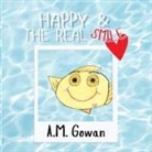 A. M. Gowan - Happy & The Real Smile