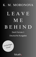 K M Moronova - Leave Me Behind