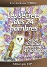 Eric Jackson Perrin - Les secrets des 24 nombres