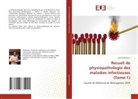 Samira Bestaoui - Recueil de physiopathologie des maladies infectieuses (Tome 1)