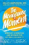 Kelly Casperson, Kelly Casperson M D, Kelly Casperson M.D., Kelly Casperson MD, Kelly Casperson MD - The Menopause Moment