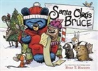 Ryan T Higgins, Ryan T. Higgins - Santa Bruce - Band 4 der Bruce-Reihe