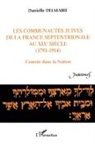 Danielle Delmaire - Les communautés juives de la France septentrionale au XIX° siècle (1791-1914)