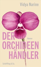 Vidya Narine - Der Orchideenhändler