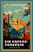 J C Masterman, J. C. Masterman - Die Oxford-Tragödie