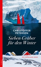 Christoffer Petersen - Sieben Gräber für den Winter