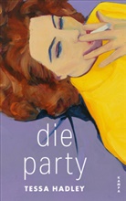 Tessa Hadley - Die Party