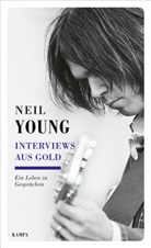 Neil Young - Interviews aus Gold