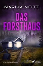 Marika Neitz - Das Forsthaus