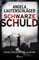 Angela Lautenschläger - Schwarze Schuld