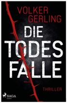 Volker Gerling - Die Todesfalle - Ein Fall für Skalla und Krampe