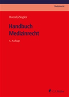 Rudolf Ratzel, Rudolf Ratzel (Dr.), Ole Ziegler, Ziegler (Dr.) - Handbuch Medizinrecht